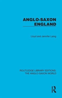 Anglo-Saxon England - Laing, Lloyd And Jennifer