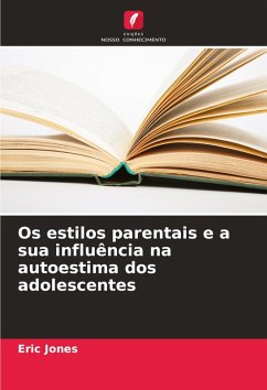 Cover Os estilos parentais e a sua influência na autoestima dos adolescentes
