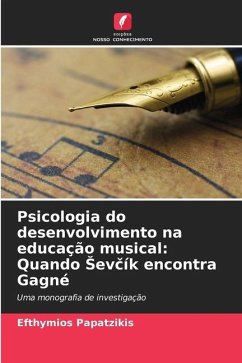 Psicologia do desenvolvimento na educação musical: Quando ¿ev¿ík encontra Gagné - Papatzikis, Efthymios