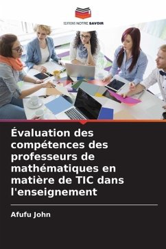 Évaluation des compétences des professeurs de mathématiques en matière de TIC dans l'enseignement - John, Afufu