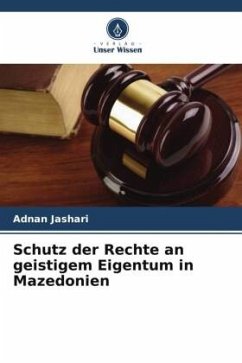Schutz der Rechte an geistigem Eigentum in Mazedonien - Jashari, Adnan
