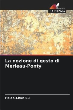 La nozione di gesto di Merleau-Ponty - Su, Hsiao-Chun