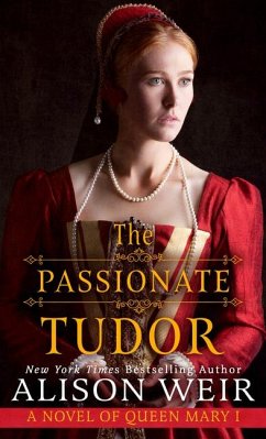 The Passionate Tudor - Weir, Alison