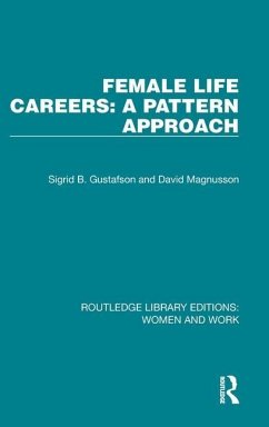 Female Life Careers: A Pattern Approach - Gustafson, Sigrid B; Magnusson, David