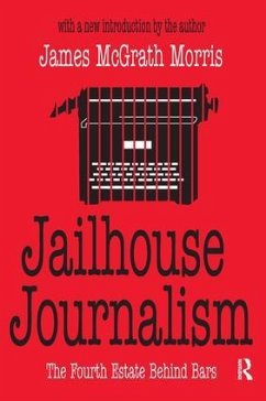 Jailhouse Journalism - Morris, James Mcgrath