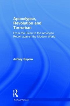 Apocalypse, Revolution and Terrorism - Kaplan, Jeffrey