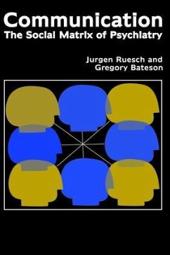 Communication - Ruesch, Jurgen; Bateson, Gregory; Pinsker, Eve C; Combs, Gene