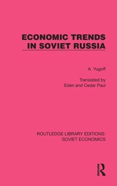 Economic Trends in Soviet Russia - Yugoff, A.