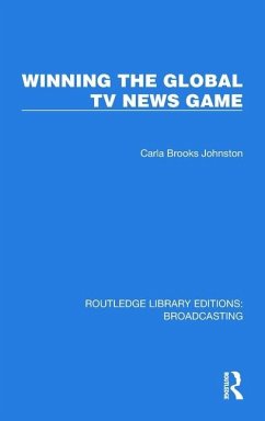 Winning the Global TV News Game - Carla Brooks, Johnston