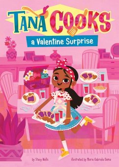 Tana Cooks a Valentine Surprise - Wells, Stacy