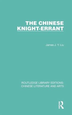 The Chinese Knight-Errant - Liu, James J y