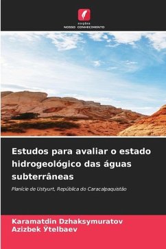 Estudos para avaliar o estado hidrogeológico das águas subterrâneas - Dzhaksymuratov, Karamatdin;_telbaev, Azizbek