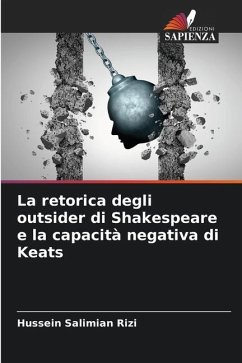 La retorica degli outsider di Shakespeare e la capacità negativa di Keats - Salimian Rizi, Hussein