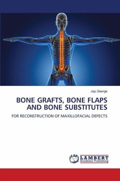 BONE GRAFTS, BONE FLAPS AND BONE SUBSTITUTES