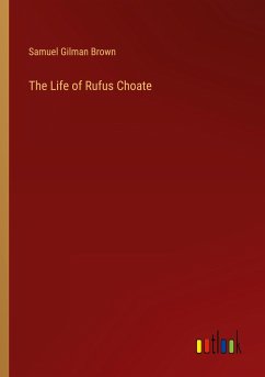 The Life of Rufus Choate