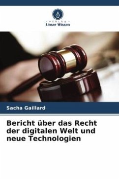 Bericht über das Recht der digitalen Welt und neue Technologien - Gaillard, Sacha