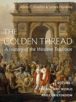 Cover The Golden Thread: A History of the Western Tradition, Volume I