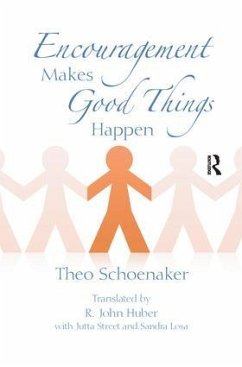 Encouragement Makes Good Things Happen - Schoenaker, Theo
