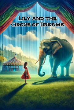 Lily and the Circus of Dreams - Howard, James