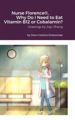 Nurse Florence®, Why Do I Need to Eat Vitamin B12 or Cobalamin? - Dow, Michael
