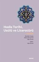 Hadis Tarihi, Usulü ve Literatürü - Ünalan, Abdullah; Ece, Abdurrahman; Erman, Ugur