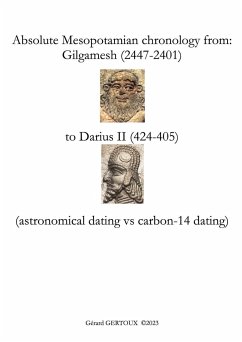 Absolute Mesopotamian chronology from Gilgamesh (2447-2401) to Darius II (424-405) - Gertoux, Gerard