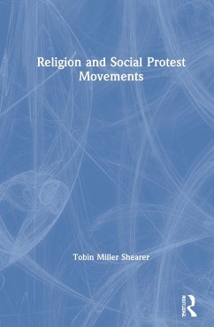 Religion and Social Protest Movements - Miller Shearer, Tobin