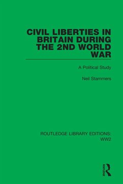 Civil Liberties in Britain During the 2nd World War - Stammers, Neil