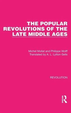 The Popular Revolutions of the Late Middle Ages - Mollat, Michel; Wolff, Philippe
