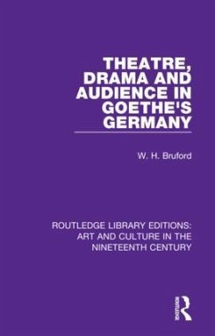 Theatre, Drama and Audience in Goethe's Germany - Bruford, W H