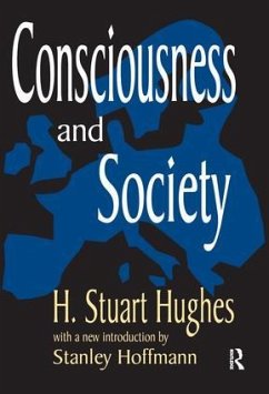 Consciousness and Society - Hughes, H Stuart; Hoffman, Stanley
