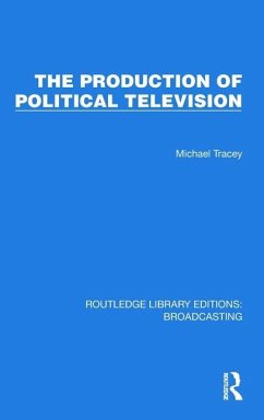 The Production of Political Television - Tracey, Michael