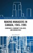 Making Managers in Canada, 1945-1995 - Bild 1