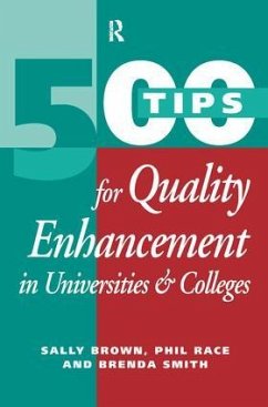 500 Tips for Quality Enhancement in Universities and Colleges - Brown, Sally; Race, Phil; Smith, Brenda