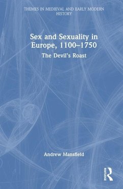 Sex and Sexuality in Europe, 1100-1750 - Mansfield, Andrew