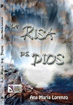 La risa de Dios - Lorenzo, Ana María