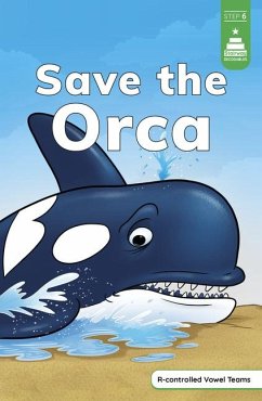 Save the Orca - Koch, Leanna