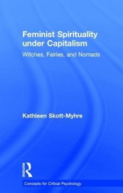 Feminist Spirituality under Capitalism - Skott-Myhre, Kathleen