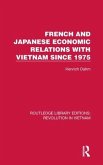 French and Japanese Economic Relations with Vietnam Since 1975