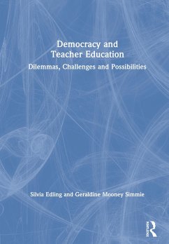 Democracy and Teacher Education - Edling, Silvia; Mooney Simmie, Geraldine