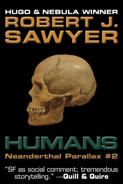 Humans (The Neanderthal Parallax, #2) (eBook, ePUB) - Sawyer, Robert J.