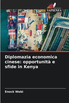 Diplomazia economica cinese: opportunità e sfide in Kenya - Webi, Enock