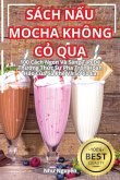 SÁCH N¿U MOCHA KHÔNG C¿ QUA