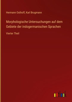 Morphologische Untersuchungen auf dem Gebiete der indogermanischen Sprachen - Osthoff, Hermann; Brugmann, Karl