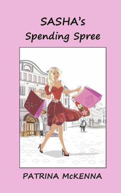 Sasha's Spending Spree - McKenna, Patrina