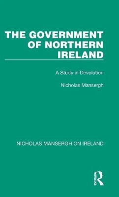 The Government of Northern Ireland - Mansergh, Nicholas