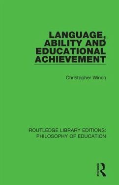 Language, Ability and Educational Achievement - Winch, Christopher