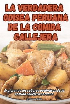 LA VERDADERA ODISEA PERUANA DE LA COMIDA CALLEJERA - Hector Blanco