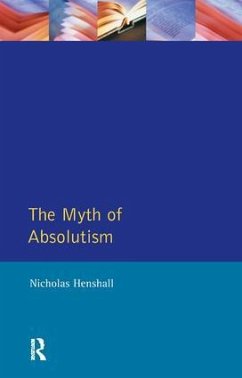 The Myth of Absolutism - Henshall, Nicholas