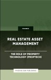 Real Estate Asset Management - The Role of Property Technology (PropTech)